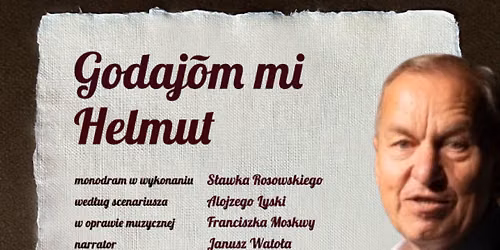 Godajom mi Helmut - spektakl teatralny 