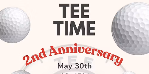 Tee Time 2nd Anniversary!