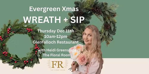 Xmas Wreath + Sip at Glenfalloch Restaurant