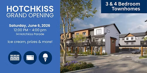 \ud83c\udf89 Hotchkiss Showhome Grand Opening 