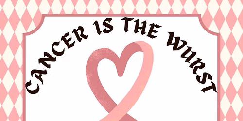 Baubles & Beads 2026- Cancer is the WURST!