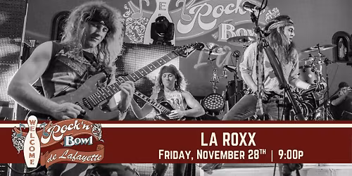 LA ROXX | Rock'n'Bowl\u00ae de Lafayette