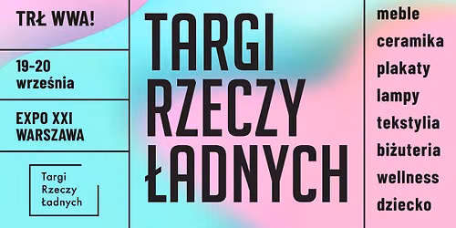 TR\u0141 WWA! \/ Targi Rzeczy \u0141adnych \/ 19-20 wrze\u015bnia