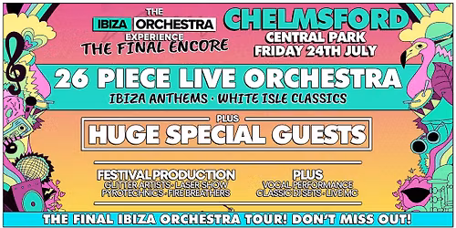 The Ibiza Orchestra Experience: The Final Encore - Chelmsford 2026