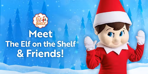 Meet The Elf on the Shelf & Friends!