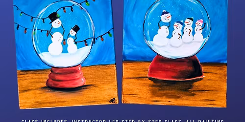 Snow Globe Family Paint Party - $40