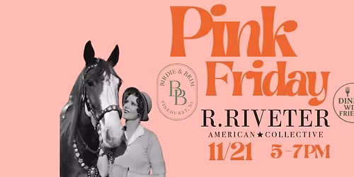 Pink Friday at R.Riveter