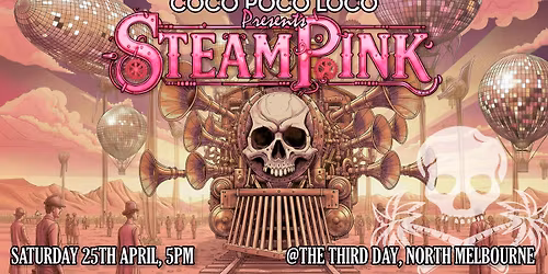 Coco Poco Loco Presents: Steam Pink