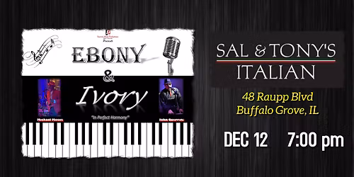 Ebony & Ivory @ Sal & Tony's Italian