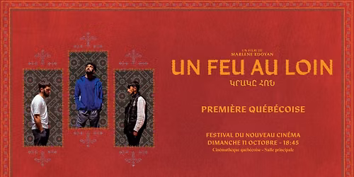 Un feu au loin | Premi\u00e8re qu\u00e9b\u00e9coise au Festival du Nouveau Cin\u00e9ma