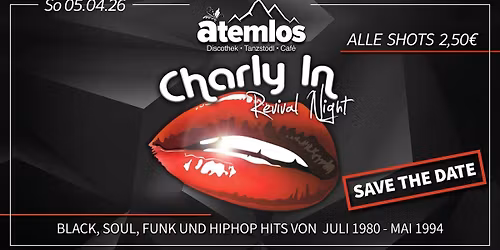 \ud83c\udfb6 Charly In Revival \u2013 Ostersonntag im Atemlos! \ud83c\udfb6