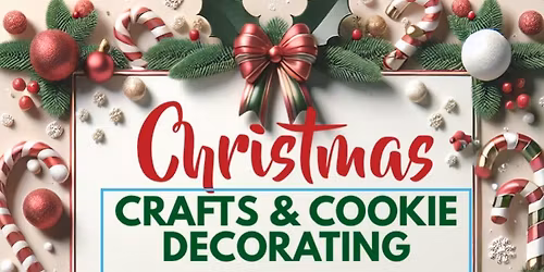 Christmas Craft & Cookie Decorating