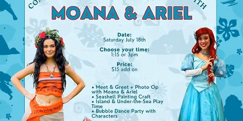 Meet & Greet + Play + Craft with Moana and Ariel