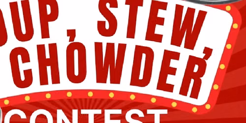 Soups, Stews, & Chowders Cook-Off