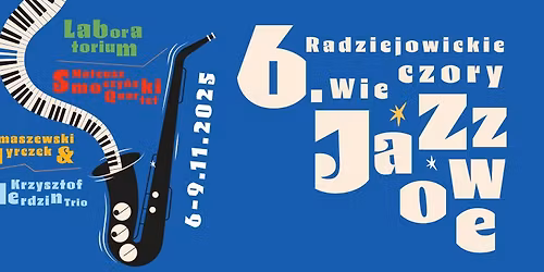 6. Radziejowickie Wieczory Jazzowe \u2013 Laboratorium