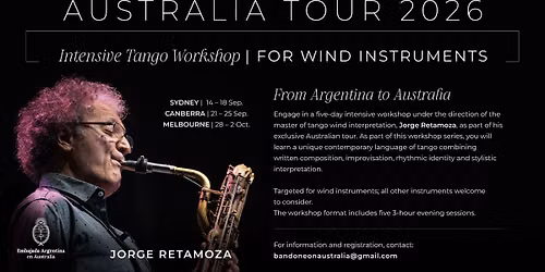 CANBERRA: Intensive Tango Ensemble Workshop with Jorge Retamoza