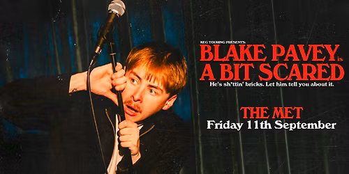 Blake Pavey: A Bit Scared