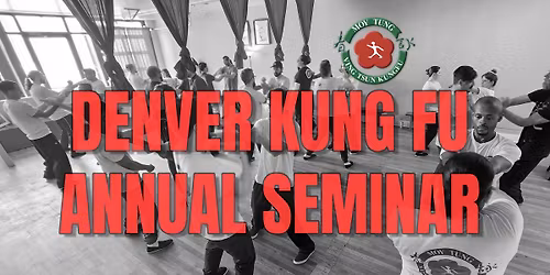 Denver Kung Fu Annual Seminar 2026