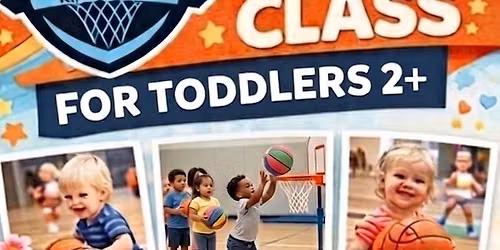 Toddler Plus Basketball & Transferable Skills Class