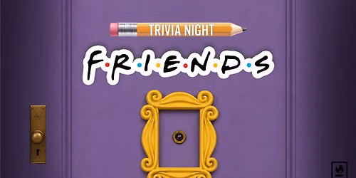 Friends Trivia