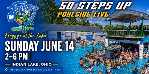 \ud83c\udf34\ud83c\udf89\ud83c\udfb8 Froggy\u2019s Poolside Party with 50 Steps Up LIVE! \u2600\ufe0f\ud83c\udf7b