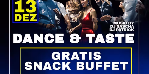 DANCE & TASTE \u2022 SNACK BUFFET