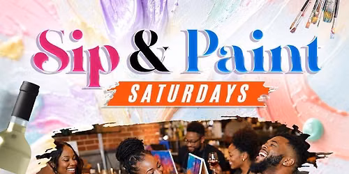 Sip and Paint Saturdays