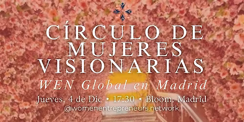 C\u00edrculo de Mujeres Visionarias (WEN Global in Madrid)