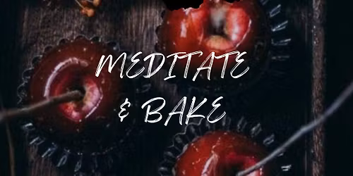 Meditate & Bake Manifestation\/Transformation (Candied Apples)