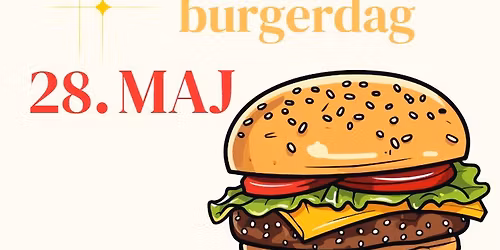 International Burgerdag 28\/5 = 20% p\u00e5 Antonii cheeseburgeren 
