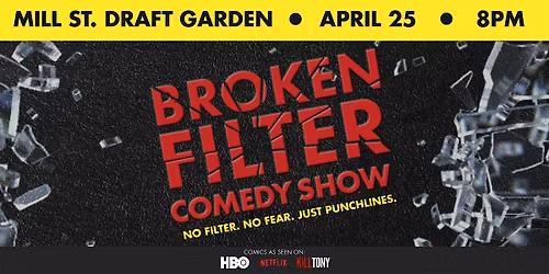 Broken Filter Comedy Show @ Mill St. Draft Garden