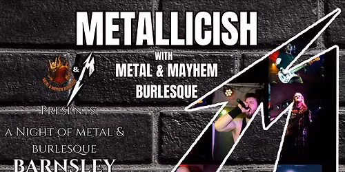 Barnsley Civic Theatre - w/Metal and Mayhem Burlesque — Barnsley Civic Theatre