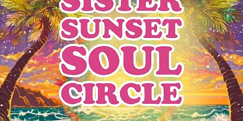 Sister Sunset Soul Circle