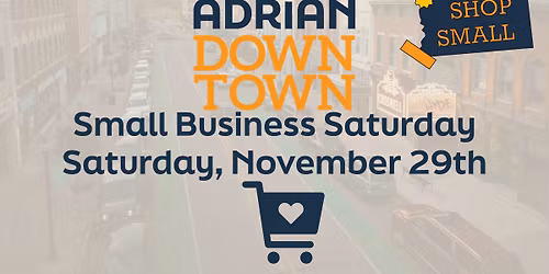 Small Business Saturday in Downtown Adrian!