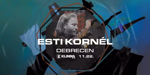 ESTI KORN\u00c9L \u2022 DEBRECEN, KLINIKA \u2022 VEND\u00c9G: MAGIDOM \u2022 11.22.
