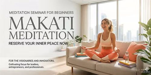 Reset Your Mind: A Gentle Guide to Meditation in Makati
