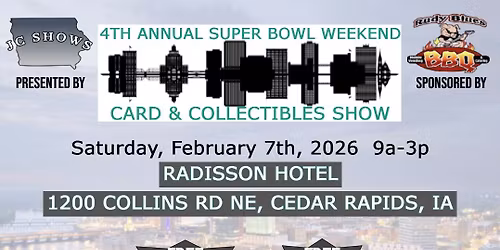 4th Annual Super Bowl Weekend Card & Collectibles Show