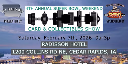 4th Annual Super Bowl Weekend Card & Collectibles Show