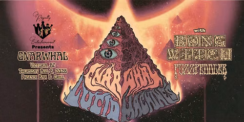 GNARWHAL - LUCID MACHINE TOUR ft BONG WITCH and FUZZPEDDLER