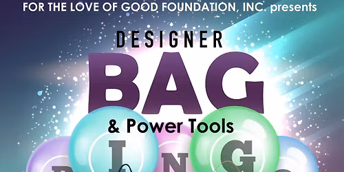 FTLOG Designer Purse & Power Tools BINGO FUNDRAISER