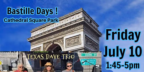 Texas Dave Trio @ Bastille Days!