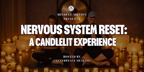 Nervous System Reset: A Candlelit Experience, Troy