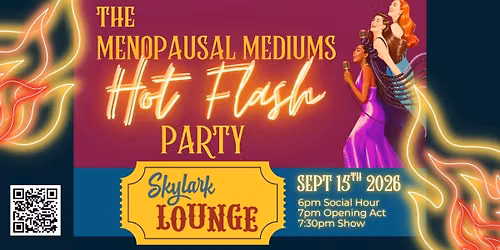 The Menopausal Mediums: Hot Flash Party