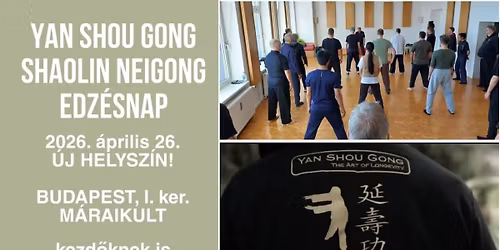 Yan Shou Gong - \u00e1prilisi k\u00f6z\u00f6s edz\u00e9snap - \u00daJ HELYSZ\u00cdN!