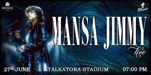 Mansa Jimmy Live — Talkatora Stadium: Delhi