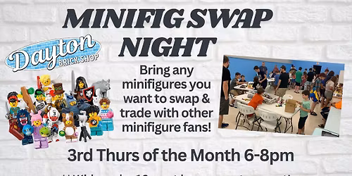MINI-FIG SWAP NIGHT- Thurs Dec 18- (3rd Thurs of the month)