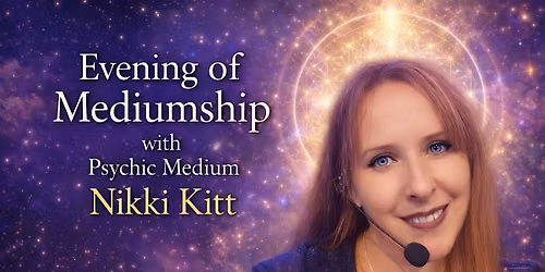 Evening of Mediumship with Nikki Kitt - Wareham
