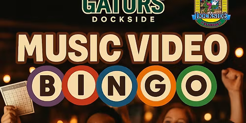 MUSIC VIDEO BINGO - GATORS DOCKSIDE (Waterford Lakes)