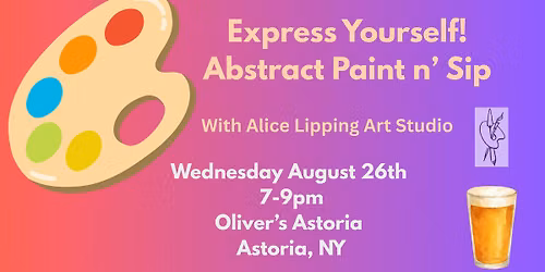 Make Your Mark!  Abstract Paint n' Sip with Alice Lipping Art Studio