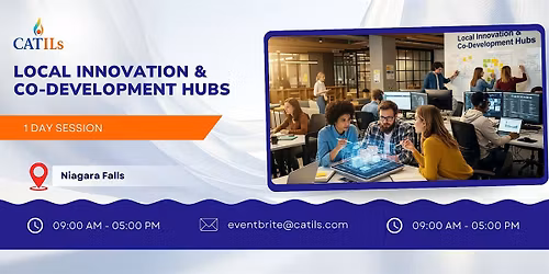 Local Innovation & Co-Development Hubs \u2013 1 Day Session in Niagara Falls